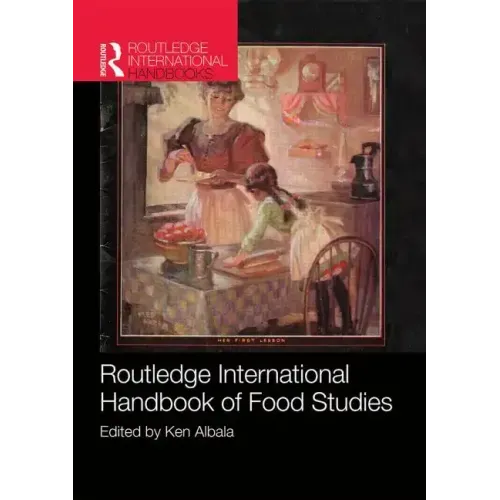 Routledge International Handbook of Food Studies
