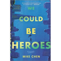 We Could Be Heroes