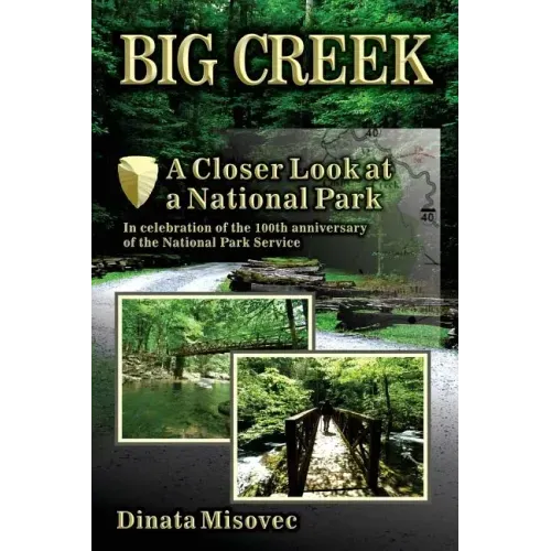 Big Creek: A Closer Look at a National Park