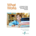 What Works: An Introductory Teacher Guide for Early Language and Emergent Literacy Instruction