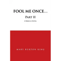 Fool Me Once...Part Ii