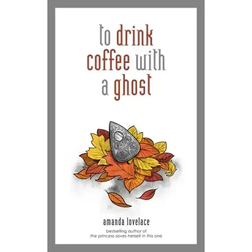 To Drink Coffee with a Ghost: Volume 2