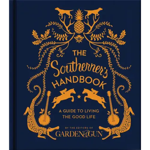 The Southerner's Handbook: A Guide to Living the Good Life