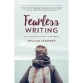 Fearless Writing: How to Create Boldly and Write with Confidence