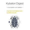 Kybalion Digest: a compilation with additions