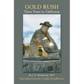 Gold Rush: Three Years in California