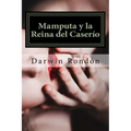 Mamputa y la Reina del Caserio: Inocencia Perdida I