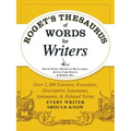 Roget's Thesaurus of Words for Writers: Over 2,300 Emotive, Evocative, Descriptive Synonyms, Antonyms, and Related Terms Every Writer Should Know