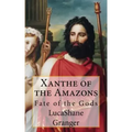 Xanthe of the Amazons: Fate of the Gods