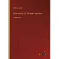 Liber Amoris, Or, The New Pygmalion: in large print