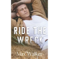 Ride the Wreck