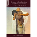 Restored to Freedom from Fear, Guilt, and Shame: Lessons from the Buddhist World