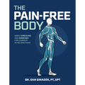 The Pain-Free Body: Simple Stretches and Exercises for Common Aches and Pains