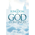 The Kingdom of God Continues