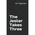 The Jester Takes Three