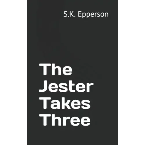 The Jester Takes Three
