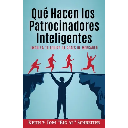 Qué Hacen los Patrocinadores Inteligentes: Impulsa Tu Equipo de Redes de Mercadeo