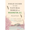 Field Guide to the Natural World of Washington, D.C.