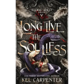 Long Live the Soulless