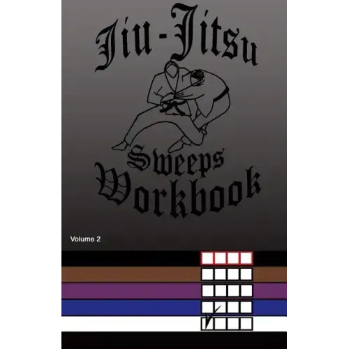 Jiu-Jitsu Sweeps Workbook