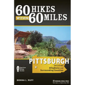 60 Hikes Within 60 Miles: Pittsburgh: Including Allegheny and Surrounding Counties