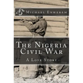 The Nigeria Civil War: A Love Story