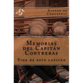 Memorias del Capitán Contreras: Vida de este Capitán