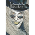The Chocolate Man: A Children's Horror Tale