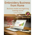 Embroidery Business from Home: Business Model and Digitizing Training Course