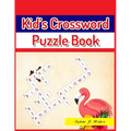Kid's Crossword Puzzle Book: Large-Print Best Puzzle Book for Ages 8 and Up