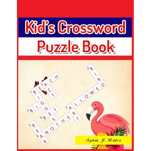 Kid's Crossword Puzzle Book: Large-Print Best Puzzle Book for Ages 8 and Up