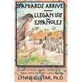 Spaniards Arrive: Llegan los Españoles