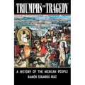 Triumphs and Tragedy: A History of the Mexican People