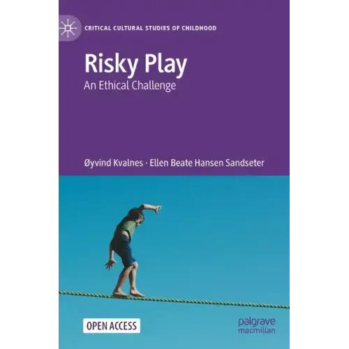 Risky Play: An Ethical Challenge