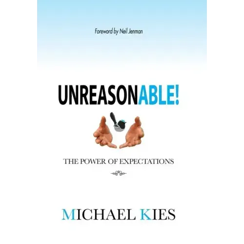 Unreasonable!: The power of expectations