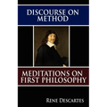 Discourse on Method and Meditations on First Philosophy