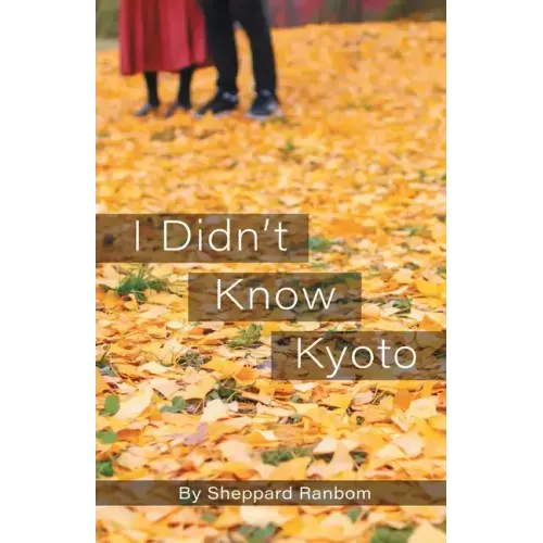 I Didn't Know Kyoto
