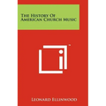 The History Of American Church Music