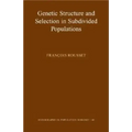 Genetic Structure and Selection in Subdivided Populations