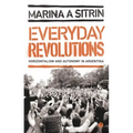Everyday Revolutions: Horizontalism and Autonomy in Argentina