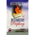 Destroying Destructive Prophecy