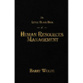 The Little Black Book of Human Resources Management