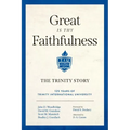 Great Is Thy Faithfulness: The Trinity Story