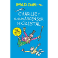 Charlie Y El Ascensor de Cristal / Charlie and the Great Glass Elevator: Coleccion Dahl