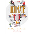 Ultimate Gig: Flexibility, Freedom, Rewards