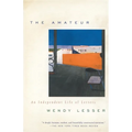 The Amateur: An Independent Life of Letters
