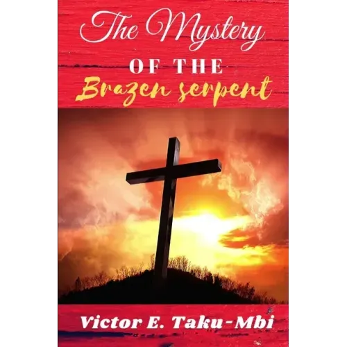 The Mystery of the Brazen serpent