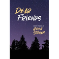 Dear Friends: Short Stories By Greg Stidham