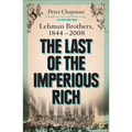 The Last of the Imperious Rich: Lehman Brothers, 1844-2008