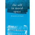 The Self in Moral Space: Life Narrative and the Good